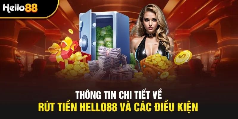 Điều kiện cần thỏa mãn khi rút tiền HELLO88